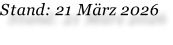 Stand: 21 März 2026