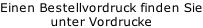 Einen Bestellvordruck finden Sie unter Vordrucke